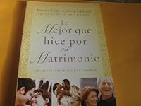 Lo mejor que hice por mi matrimonio/The Best Thing I Ever Did for My Marriage 078991249X Book Cover
