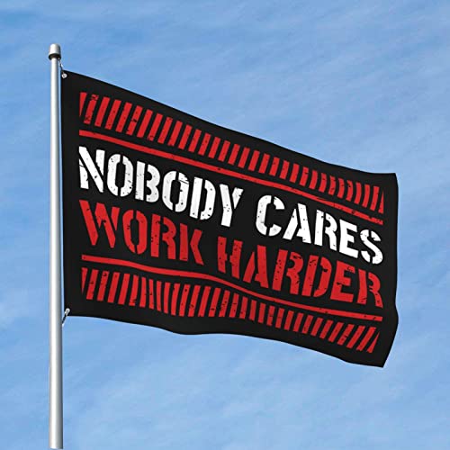 Drapeau amusant Nobody Cares Work Harder 152x244 cm pour dortoir