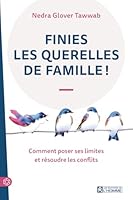 Finies les querelles de famille ! - Comment poser ses limites et résoudre les conflits 2761965302 Book Cover