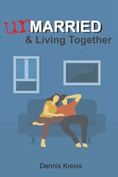 Paperback Unmarried and Living Together: A Guidebook for Cohabiting Couples Considering Marriage God's Way Book