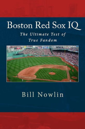 Boston Red Sox IQ The Ultimate Test of True Fandom (Volume I)