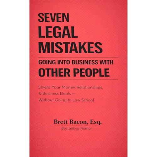 Seven Deadly Legal Mistakes Going Into Business With Other People Audiolibro Por Brett Bacon arte de portada