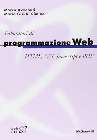 Amazon.it: Laboratori di programmazione web. HTML, CSS, Javascript e ...