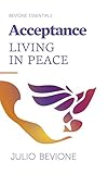 julio bevione libros  Acceptance: Living in Peace (Bevione Essentials Book 1) (English Edition)