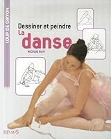 Dessiner et peindre la danse 2215079223 Book Cover