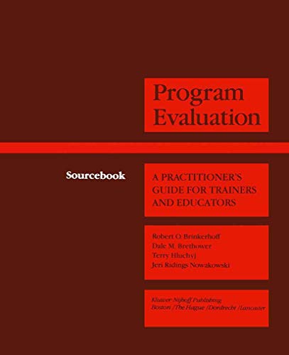 Program Evaluation: A Practitioner’s Guide for Trainers and Educators: 4 (Evaluation in Education and Human Services) view 2