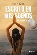 Escrito en mis sueños: 1 (Romántica Contemporánea)