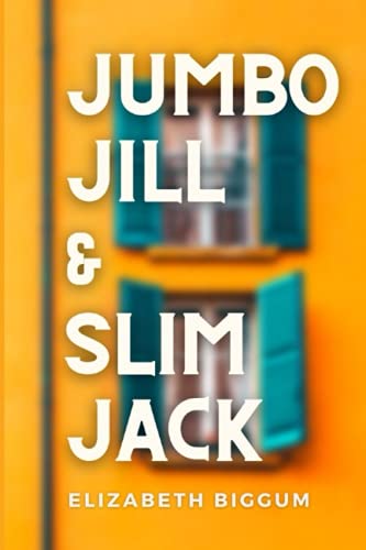Jumbo Jill and Slim Jack: A BBW (Big Beautiful Woman) High School Romance between Best Friends