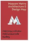  Moscow metro architecture & desing map: 2 (Public Transport Architecture & Design Maps by Blue Crow Media)