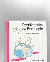 L'Anniversaire de Petit Lapin 2732031070 Book Cover
