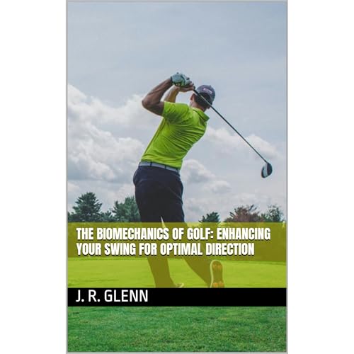 The Biomechanics of Golf: Enhancing Your Swing for Optimal Direction by J. R. Glenn episode artwork