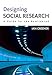 Designing Social Research: A Guide for the Bewildered