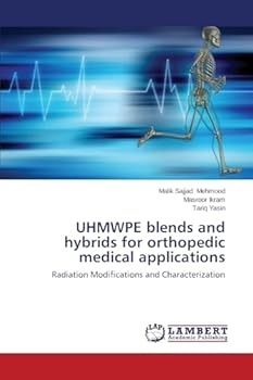 Paperback UHMWPE blends and hybrids for orthopedic medical applications Book