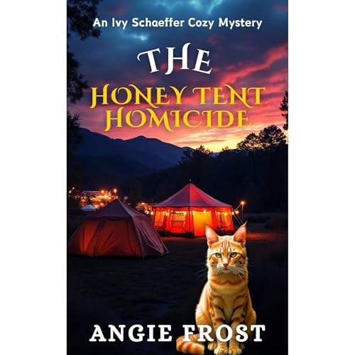 THE HONEY TENT HOMICIDE Audiolibro Por ANGIE FROST arte de portada