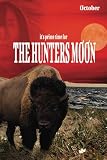 It's Prime Time For THE HUNTERS MOON: October