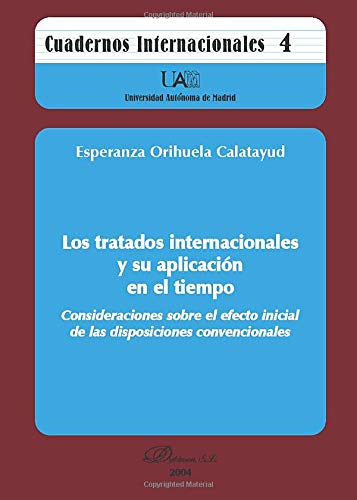 Los Tratados Internacionales y Su Aplicacion en el Tiempo: Consid Erac