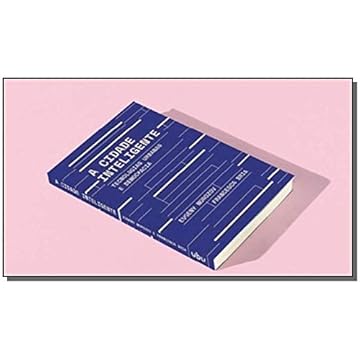 Capa do livro A cidade inteligente: Tecnologias urbanas e democracia