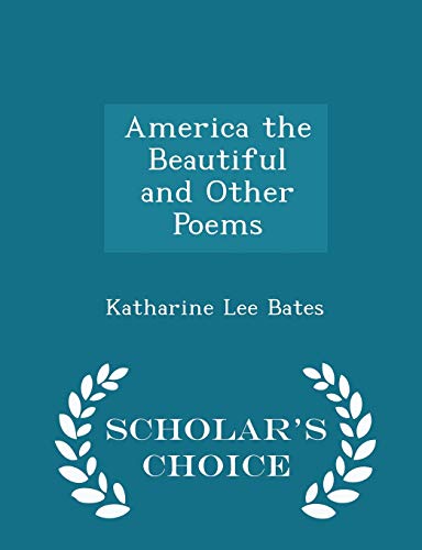 America the Beautiful and Other Poems - Scholar... 1297210905 Book Cover