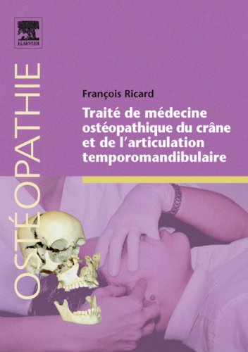 Télécharger Traité de médecine ostéopathique du crâne et de l’articulation temporomandibulaire (Ostéopath PDF Ebook En Ligne