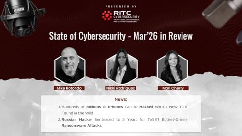 Millions of iPhones Hacked? March 2026 Cybersecurity Review | RITC Cybersecurity