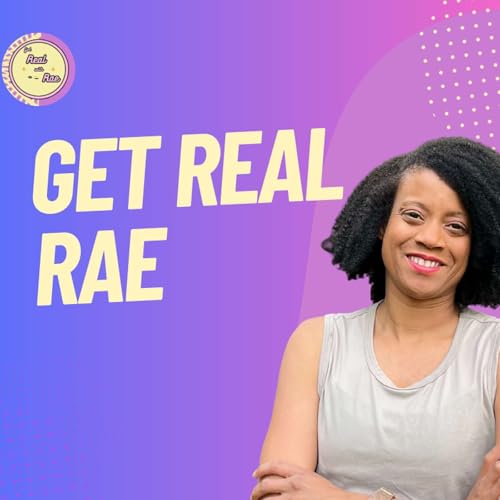 Get Real Rae... Real Business & Life Advice copertina
