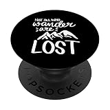 Tous ceux qui errent ne sont pas des montagnes perdues PopSockets PopGrip - Support et Grip pour Smartphone/Tablette avec un Top Interchangeable