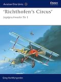 ‘Richthofen’s Circus’: Jagdgeschwader Nr 1 (Aviation Elite Units)