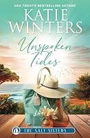 Unspoken Tides (The Salt Sisters) B0D4QCBFSS Book Cover