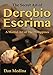 The Secret Art of Derobio Escrima: A Martial Art of the Philippines