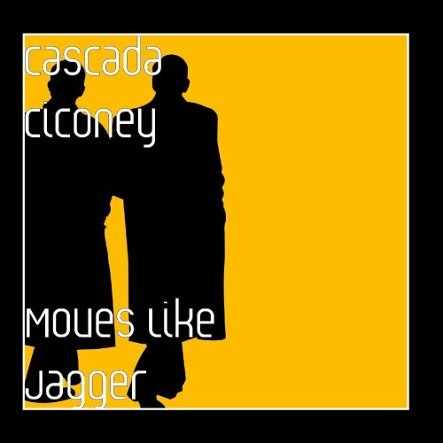cascada ciconey Moves Like Jagger Music