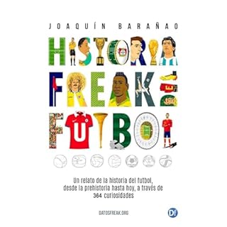 Historia Freak del Fútbol Audiolibro Por Joaquín Barañao arte de portada