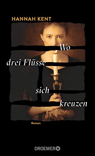 Wo drei Flüsse sich kreuzen: Roman Wo drei Flüsse sich kreuzen: Roman