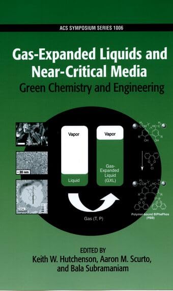 Buy Gas-Expanded Liquids and Near-Critical Media, Green Chemistry and Engineering: 1006 (Acs Symposium Series) — BookShops.in