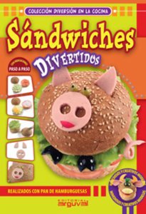Sandwiches divertidos: Realizadas con pan de hamburguesas (DIVERSION EN LA COCINA)