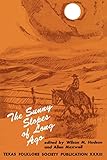The Sunny Slopes of Long Ago (Publications of the Texas Folklore Society (Paperback))