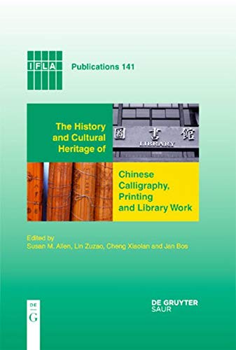 Buy The History and Cultural Heritage of Chinese Calligraphy, Printing and Library Work — BookShops.in