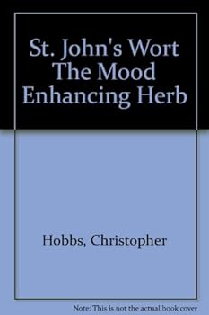 St. John's Wort: The Mood Enhancing Herb