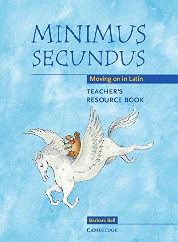 {MINIMUS SECUNDUS TEACHER'S RESOURCE BOOK: MOVING ON IN LATIN[ MINIMUS SECUNDUS TEACHER'S RESOURCE BOOK: MOVING ON IN LATIN ] BY BELL, BARBARA ( AUTHOR )MAR-18-2004 PAPERBACK BY BELL, BARBARA} [PAPERBACK]