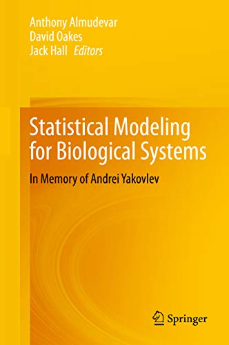 Statistical Modeling for Biological Systems: In Memory of Andrei Yakovlev (English Edition)