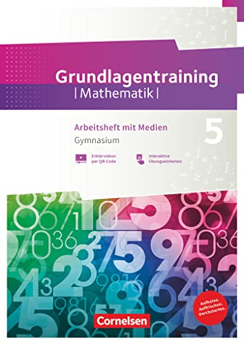 Fundamente der Mathematik - Übungsmaterialien Sekundarstufe I/II - 5. Schuljahr: Grundlagentraining - Gymnasium - Arbeitsheft mit Medien und Lösungen - Inhalte der Klassenstufe 5 zur Wiederholung