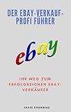  Der Ebay-Verkauf-Profi Führer: Ihr Weg zum erfolgreichen eBay-Verkäufer
