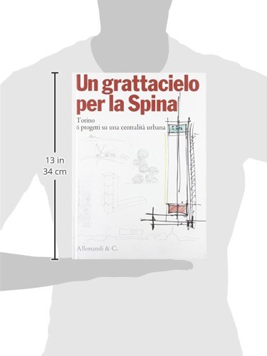 Un Grattacielo Per La Spina. Ediz. Illustrata - 3
