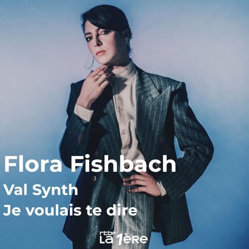 La chanteuse et actrice fran&ccedil;aise Flora Fishbach et ses albums "Val Synth" et "Je voulais te dire"
