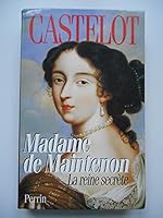 Madame de Maintenon, la reine secrète 2262012490 Book Cover