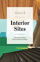 Work 8: Interior Sites 0983742510 Book Cover