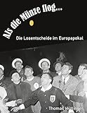 europapokal der landesmeister 1983  Als die Münze flog...: Die Losentscheide im Europapokal
