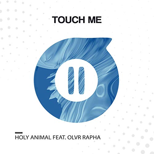  Touch Me (feat. Olvr Rapha)