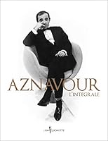 Aznavour : L'intégrale 2359490214 Book Cover