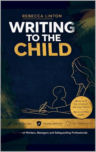 Writing to the Child: Reframing Assessments in Social Work Practice with Empathy, Clarity and Care