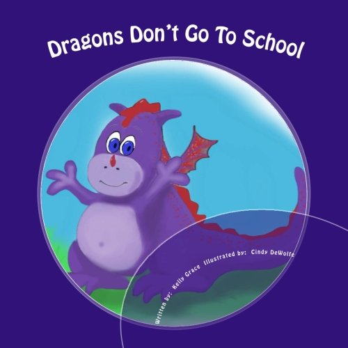 Dragons Don't Go To School